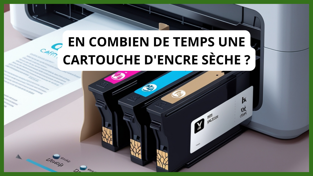 En combien de temps une cartouche d'encre sèche ?